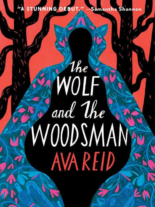 Title details for The Wolf and the Woodsman by Ava Reid - Wait list